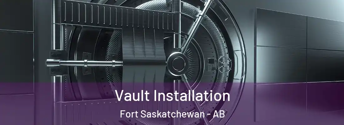  Vault Installation Fort Saskatchewan - AB