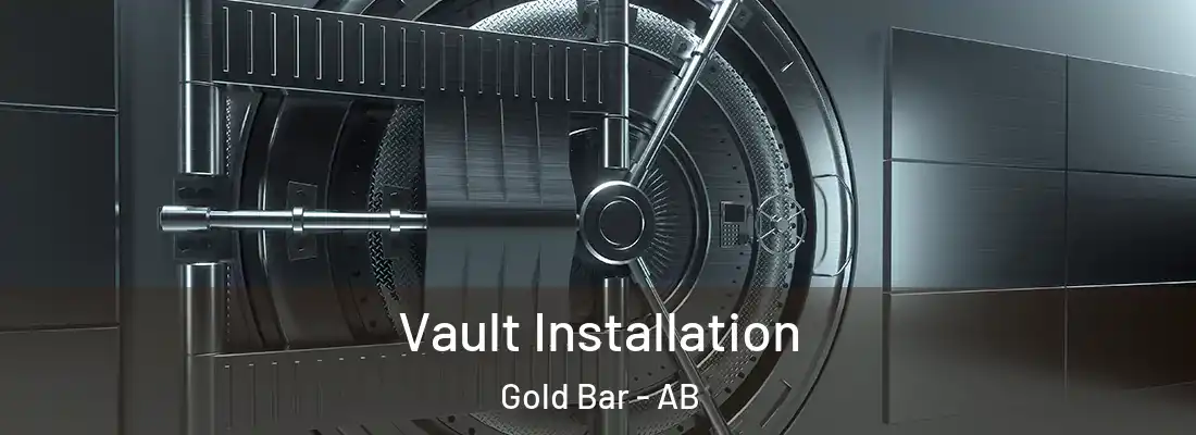  Vault Installation Gold Bar - AB