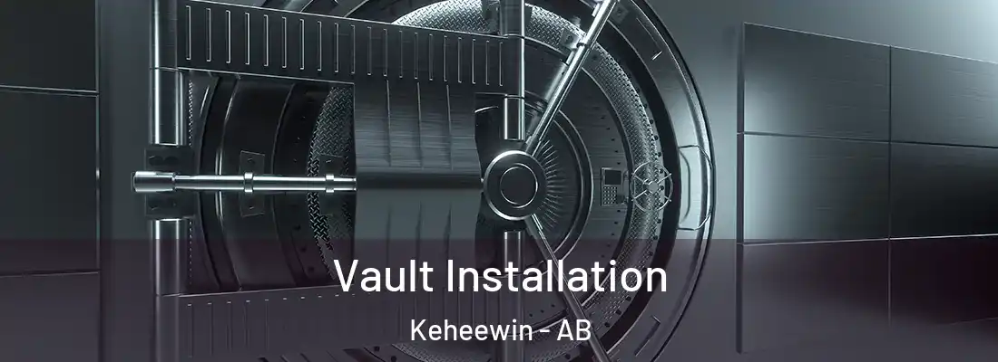  Vault Installation Keheewin - AB