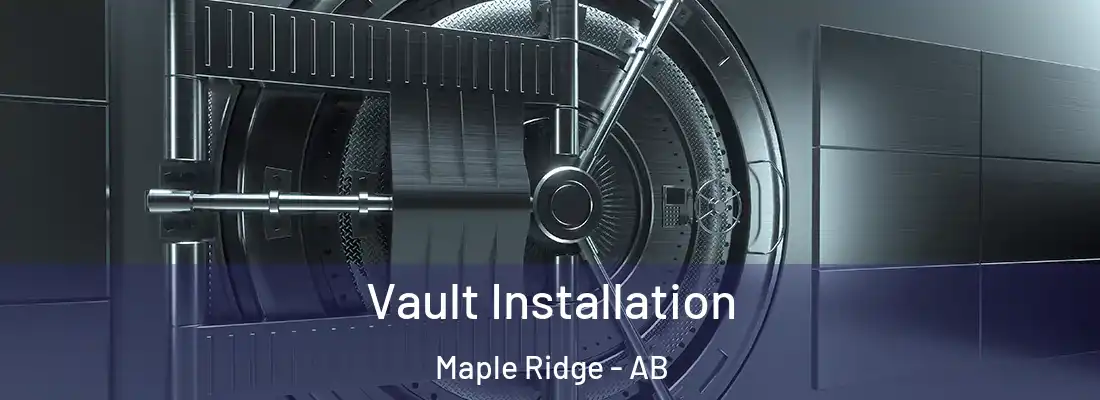  Vault Installation Maple Ridge - AB