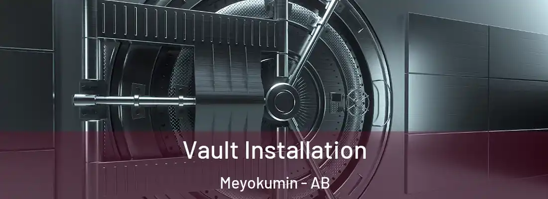  Vault Installation Meyokumin - AB
