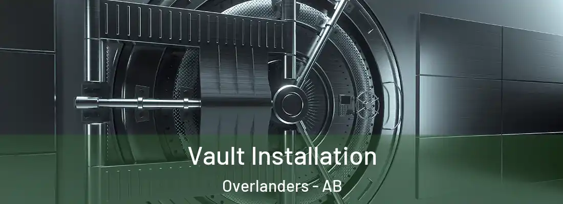  Vault Installation Overlanders - AB