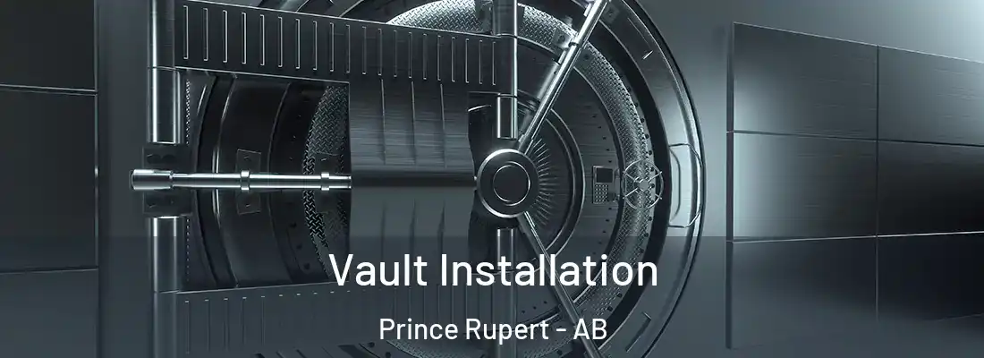  Vault Installation Prince Rupert - AB