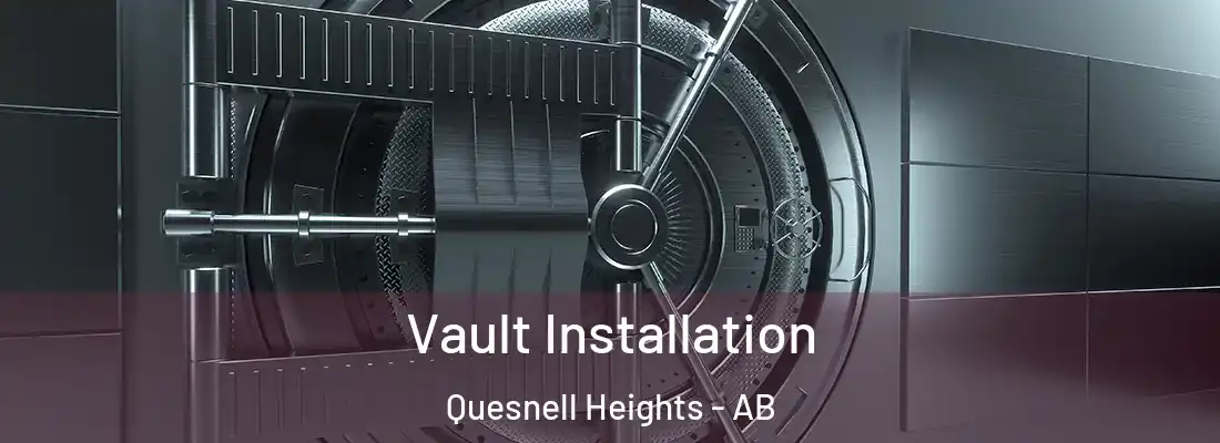  Vault Installation Quesnell Heights - AB