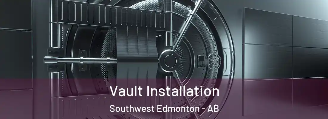  Vault Installation Southwest Edmonton - AB