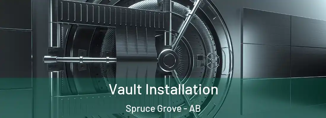  Vault Installation Spruce Grove - AB
