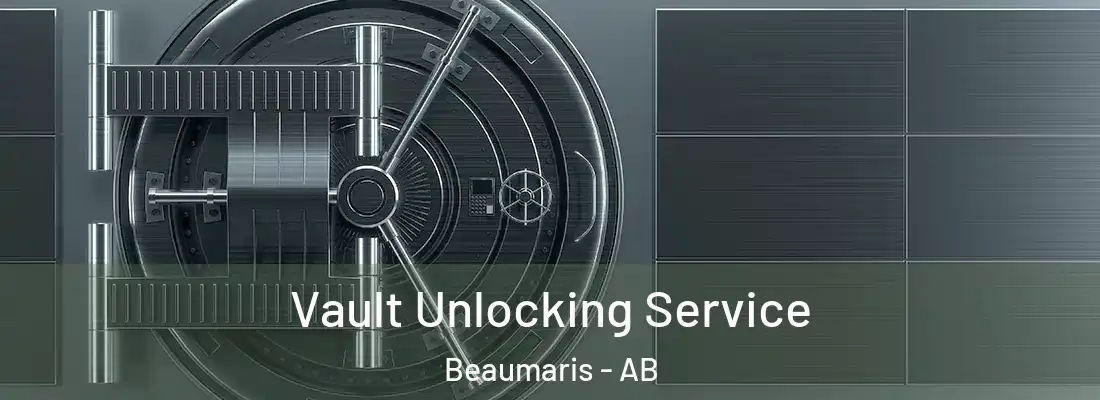  Vault Unlocking Service Beaumaris - AB