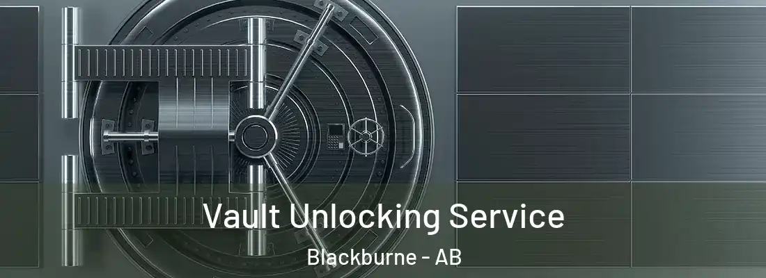  Vault Unlocking Service Blackburne - AB