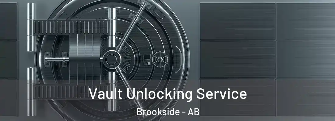  Vault Unlocking Service Brookside - AB