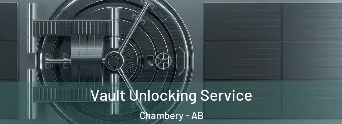  Vault Unlocking Service Chambery - AB