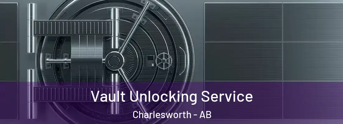  Vault Unlocking Service Charlesworth - AB