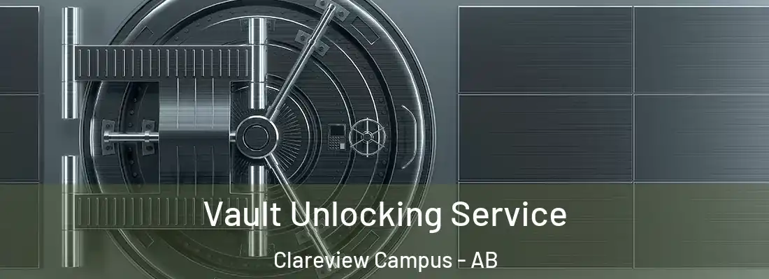  Vault Unlocking Service Clareview Campus - AB