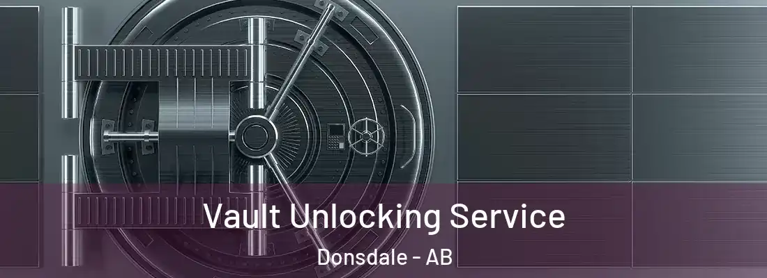  Vault Unlocking Service Donsdale - AB