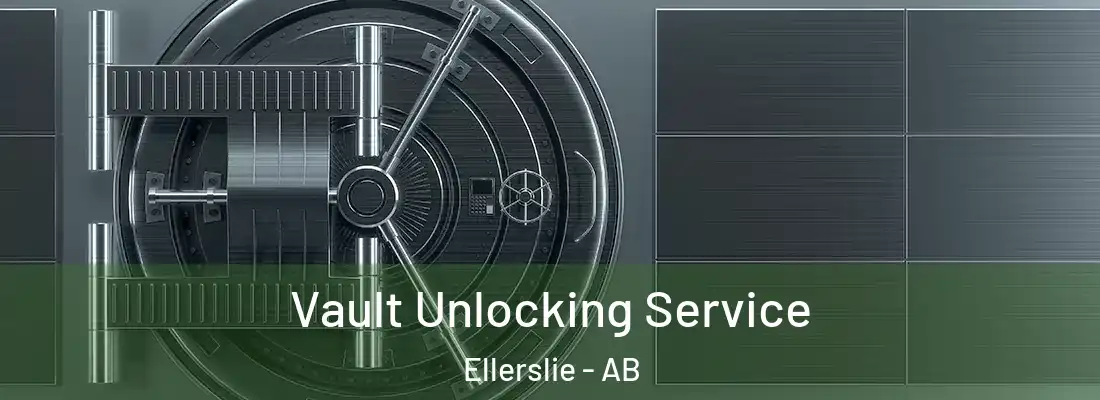  Vault Unlocking Service Ellerslie - AB