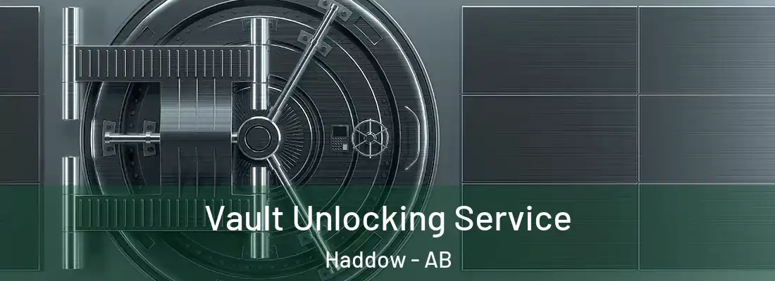  Vault Unlocking Service Haddow - AB