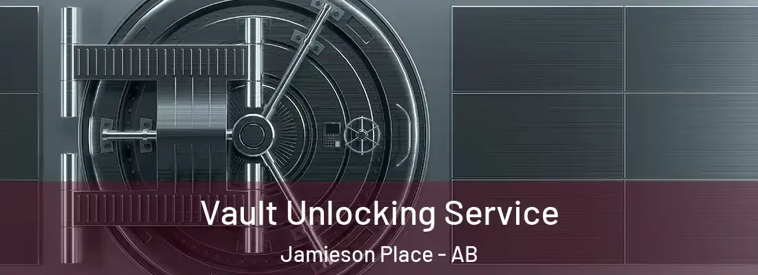  Vault Unlocking Service Jamieson Place - AB