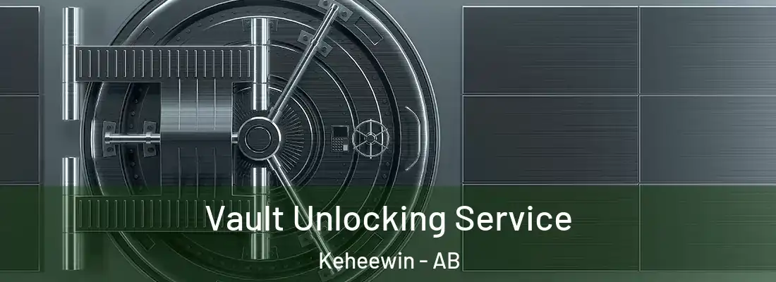  Vault Unlocking Service Keheewin - AB