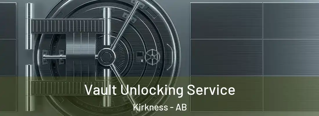  Vault Unlocking Service Kirkness - AB