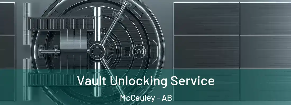  Vault Unlocking Service McCauley - AB