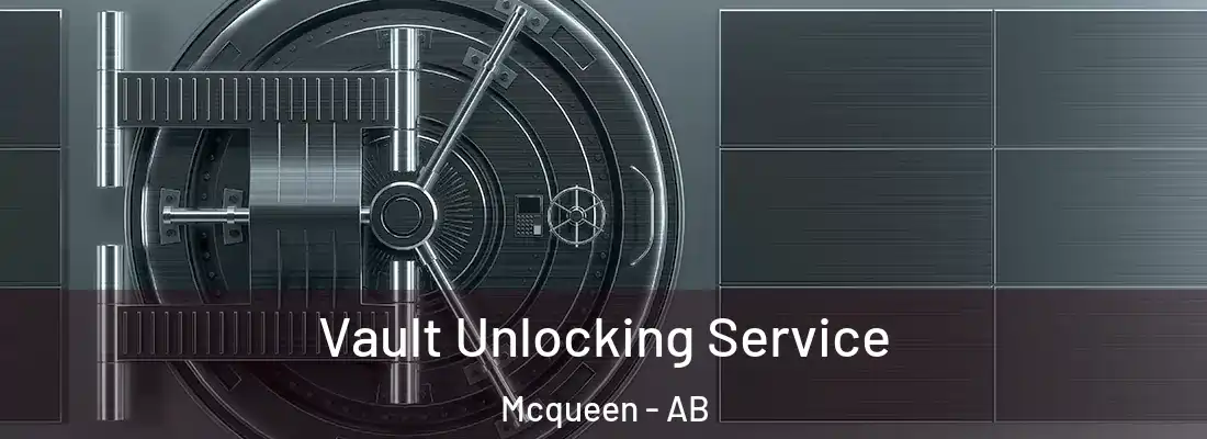  Vault Unlocking Service Mcqueen - AB