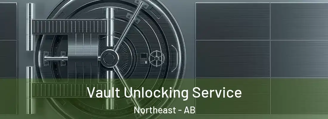 Vault Unlocking Service Northeast - AB