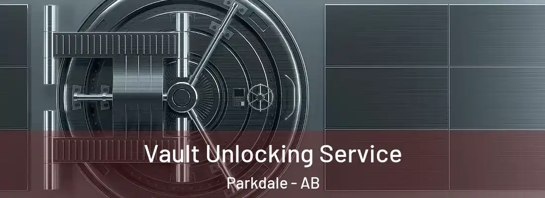 Vault Unlocking Service Parkdale - AB