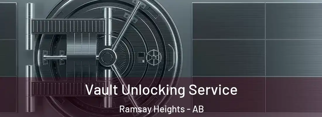  Vault Unlocking Service Ramsay Heights - AB