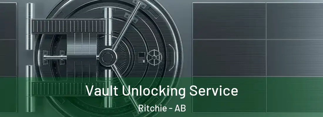  Vault Unlocking Service Ritchie - AB
