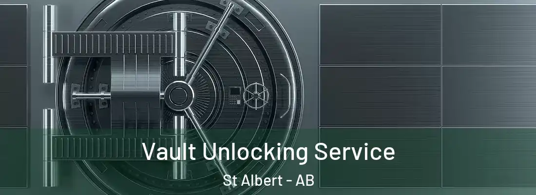  Vault Unlocking Service St Albert - AB