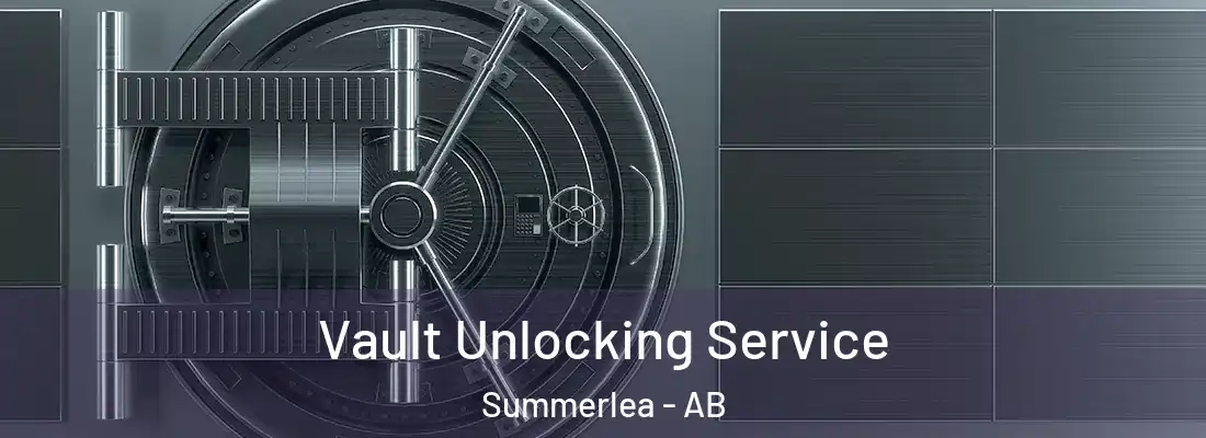  Vault Unlocking Service Summerlea - AB