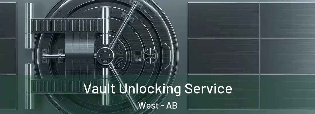  Vault Unlocking Service West - AB