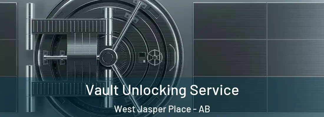  Vault Unlocking Service West Jasper Place - AB