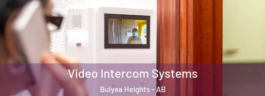  Video Intercom Systems Bulyea Heights - AB