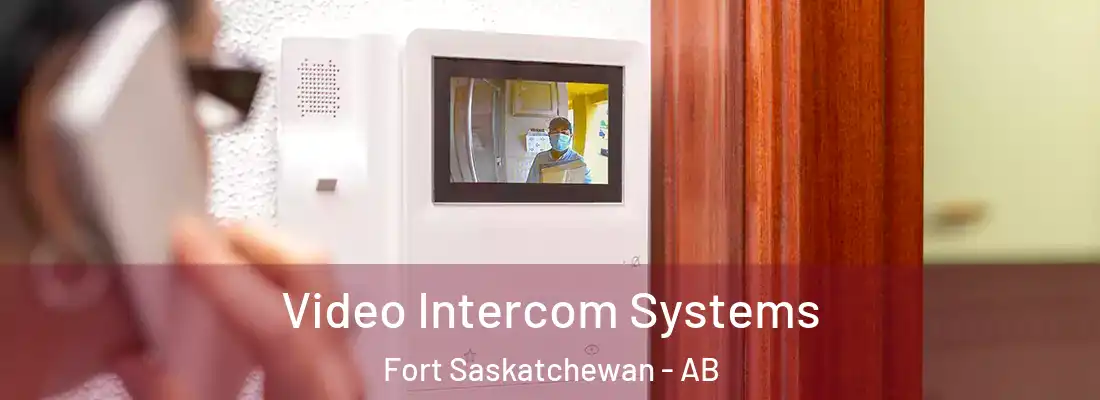  Video Intercom Systems Fort Saskatchewan - AB