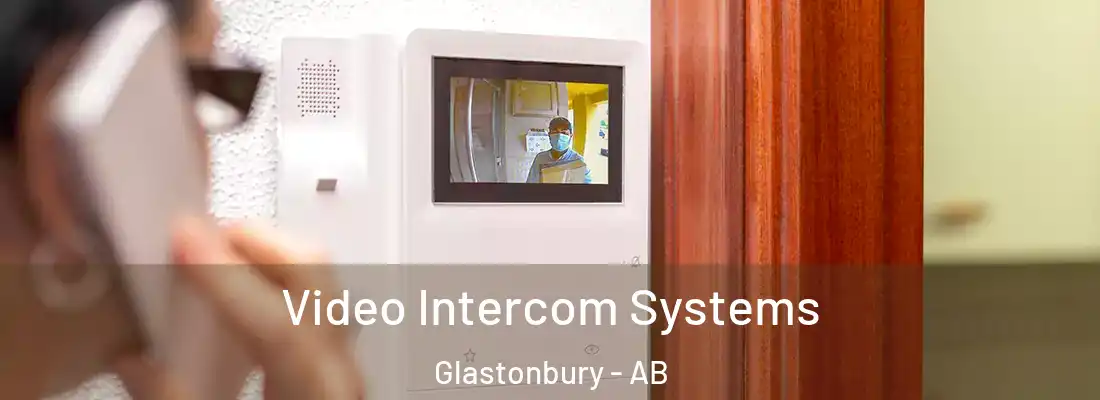  Video Intercom Systems Glastonbury - AB
