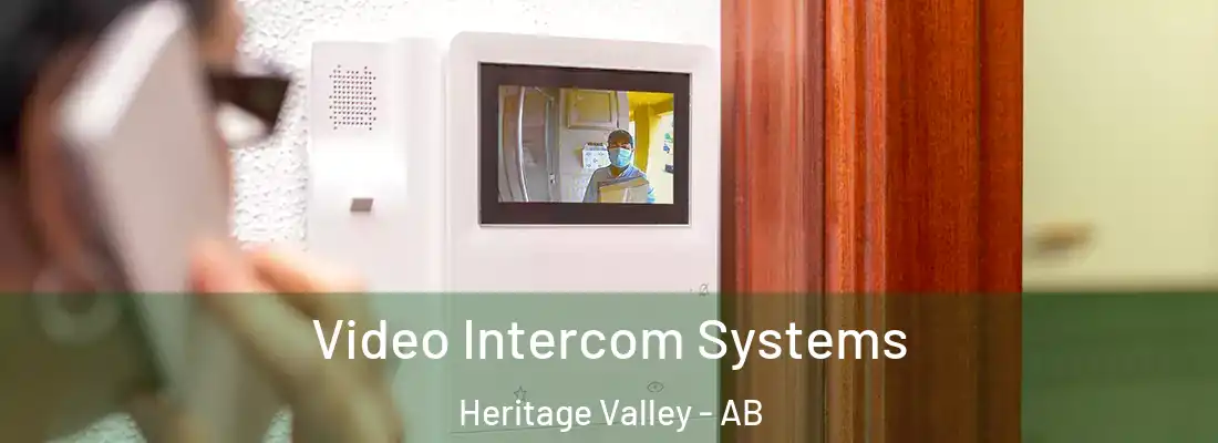  Video Intercom Systems Heritage Valley - AB