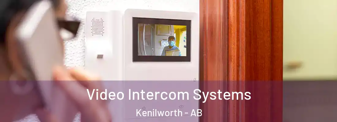  Video Intercom Systems Kenilworth - AB