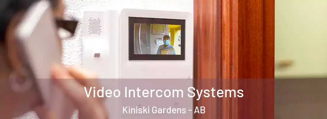  Video Intercom Systems Kiniski Gardens - AB