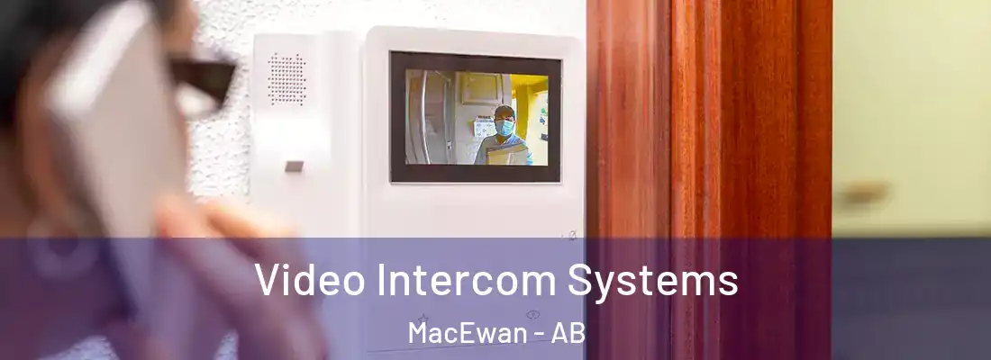  Video Intercom Systems MacEwan - AB