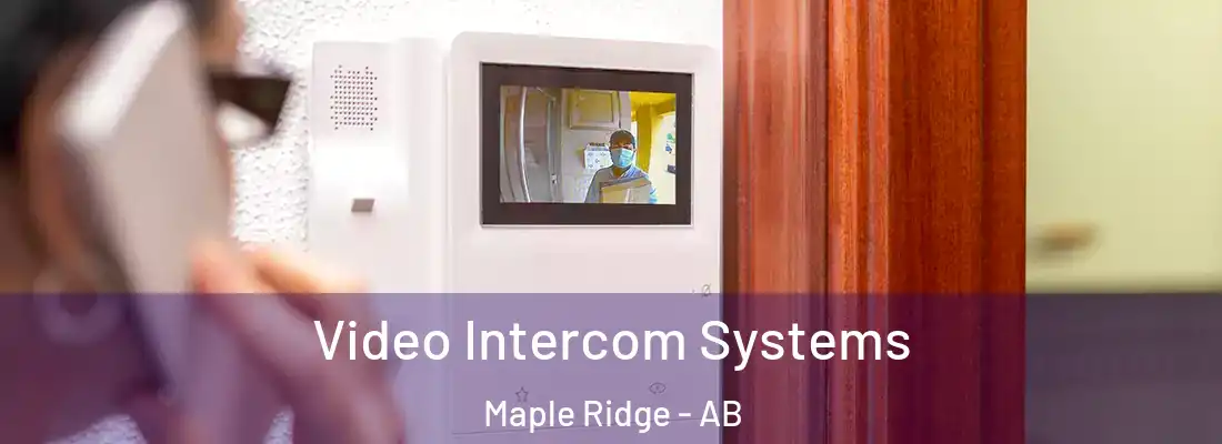  Video Intercom Systems Maple Ridge - AB