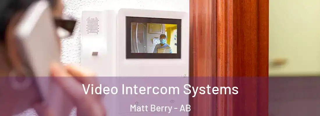  Video Intercom Systems Matt Berry - AB