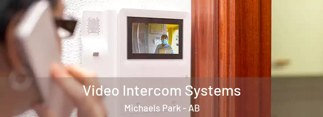  Video Intercom Systems Michaels Park - AB