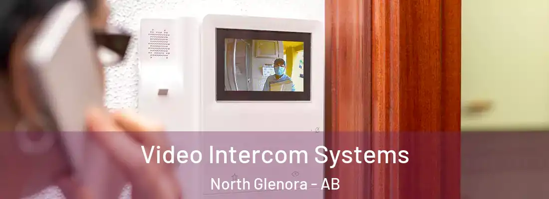  Video Intercom Systems North Glenora - AB