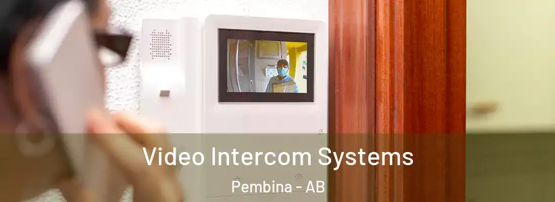  Video Intercom Systems Pembina - AB