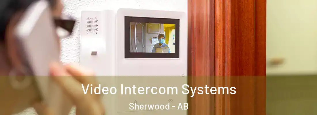  Video Intercom Systems Sherwood - AB