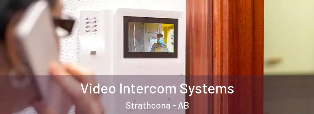  Video Intercom Systems Strathcona - AB