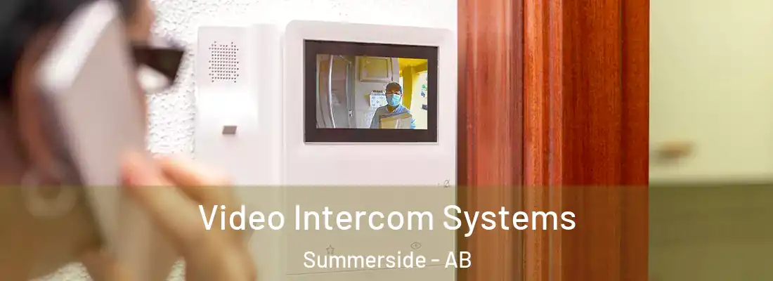  Video Intercom Systems Summerside - AB
