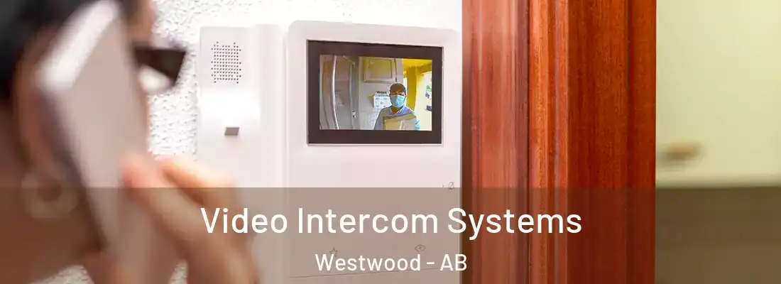  Video Intercom Systems Westwood - AB