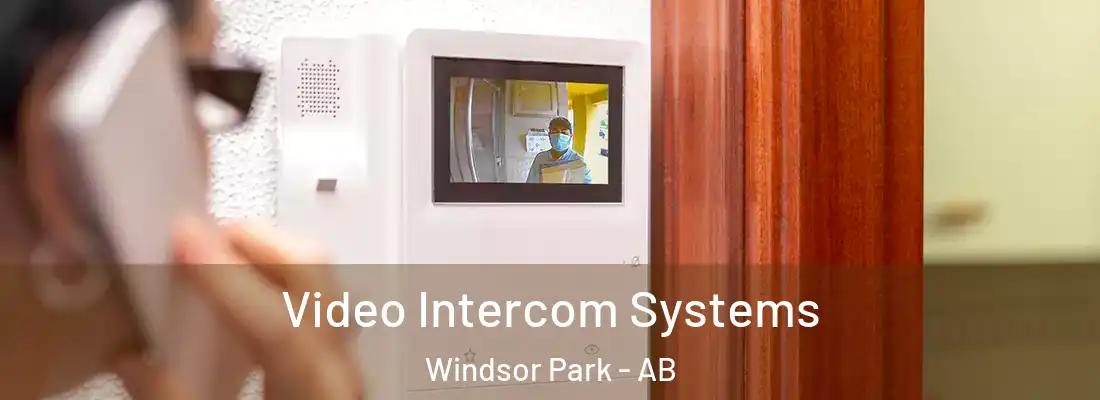  Video Intercom Systems Windsor Park - AB