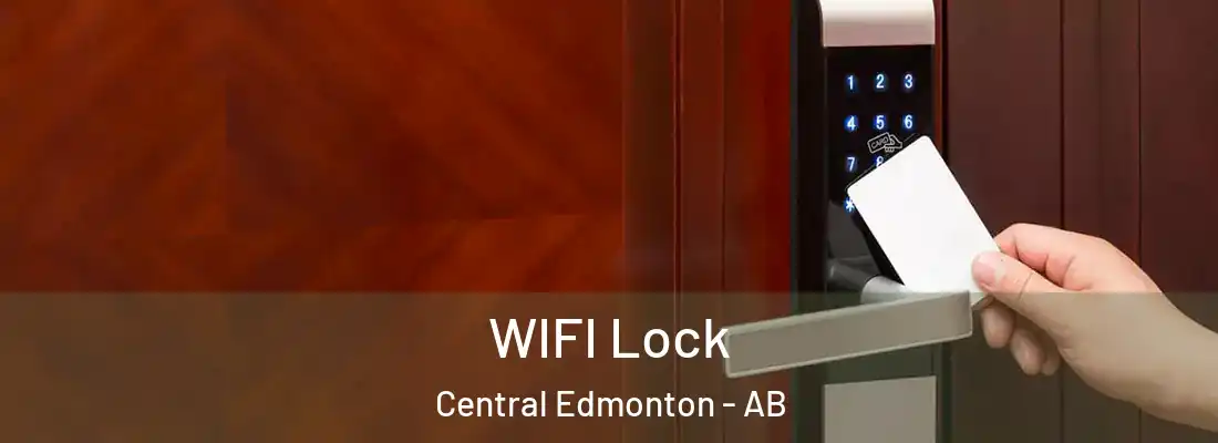  WIFI Lock Central Edmonton - AB